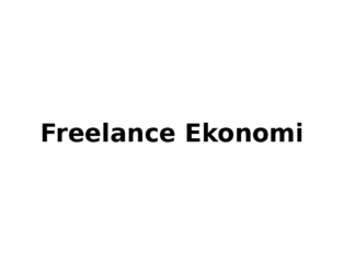 Freelance Ekonomi Nedir? 2025’te Ofisler Tarihe mi Karışıyor?