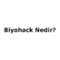 Biyohack Nedir? Insan Bedenini Gelistirme Cagi Basladi
